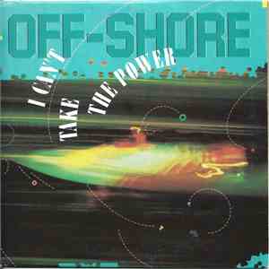 Off-Shore - I Can't Take The Power