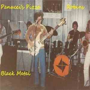 Robins , Panucci's Pizza - Black Metal