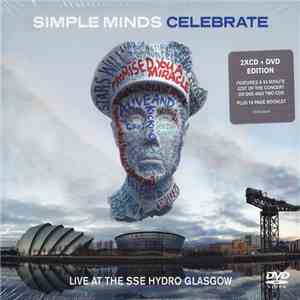 Simple Minds - Celebrate (Live At The SSE Hydro Glasgow)