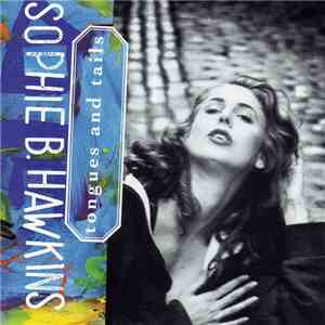 Sophie B. Hawkins - Tongues And Tails