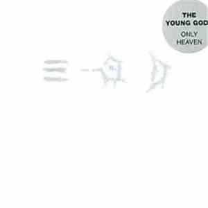 The Young Gods - Only Heaven
