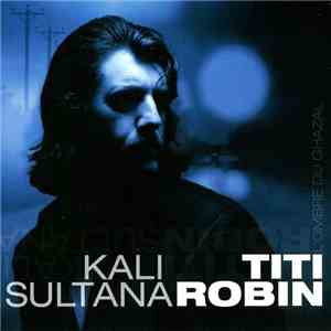 Titi Robin - Kali Sultana - L'Ombre Du Ghazal
