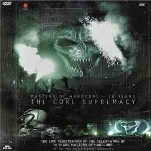 Various - Masters Of Hardcore - 10 Years - The Core Supremacy