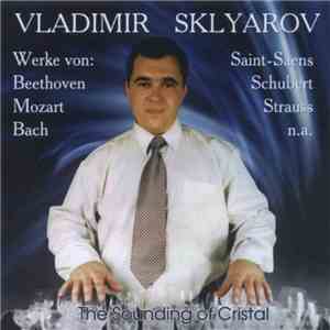 Vladimir Sklyarov - The Sounding Of Cristal