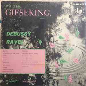Walter Gieseking - Images (Set I) / Images (Set II) / Gaspard De La Nuit /  ...