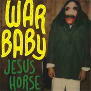 War Baby - Jesus Horse