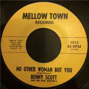 Benny Scott & The Soul Masters - No Other Woman But You / Little Bobo's Sou ...