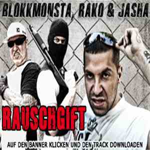 Blokkmonsta, Rako & Jasha - Rauschgift