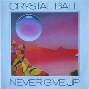 Crystal Ball  - Never Give Up (Special Maxi Version)