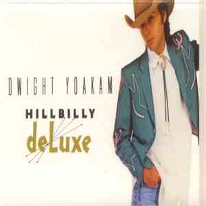 Dwight Yoakam - Hillbilly DeLuxe