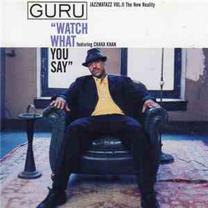 Guru - Watch What You Say