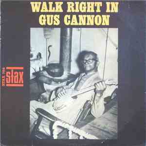 Gus Cannon - Walk Right In