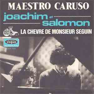 Joachim Et Salomon - Maestro Caruso / La Chevre De Monsieur Seguin