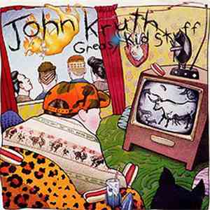John Kruth - Greasy Kid Stuff