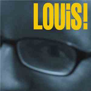 Louis! - A Close Watch