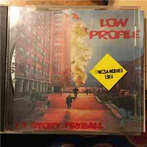 Low Profile  - 15 Story Fireball