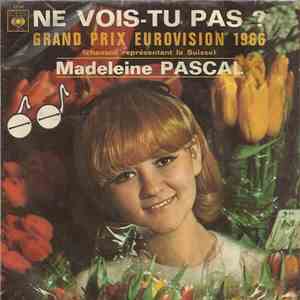 Madeleine Pascal - Ne Vois-tu Pas ?
