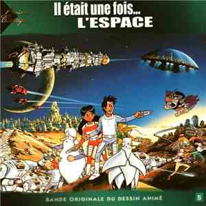 Michel Legrand - Il Était Une Fois... L'espace (Bande Originale Du Dessin Animé)