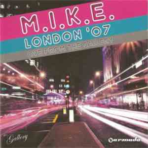 M.I.K.E. - London '07 (Live From The Gallery)