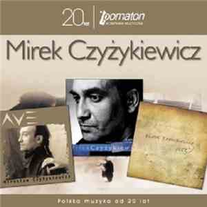 Mirek Czyżykiewicz - Kolekcja 20-lecia Pomatonu