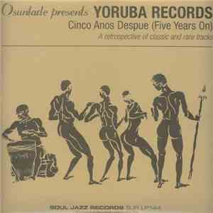 Osunlade - Yoruba Records Cinco Anos Despue (Five Years On)