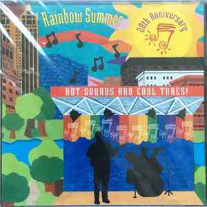 Pat McCurdy, Paul Cebar, Leroy Airmaster Blues Band, Streetlife , Warren Wiegratz, Daryl Stuermer, The Groove Hogs - Rainbow Summer 20th Anniversary- Hot Sounds And Cool Tunes!