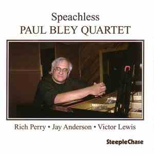 Paul Bley Quartet - Speachless