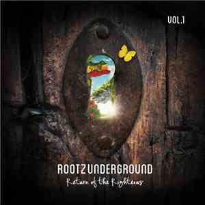 Rootz Underground - Return Of The Righteous