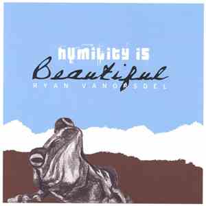 Ryan Vanorsdel - Humility Is Beautiful