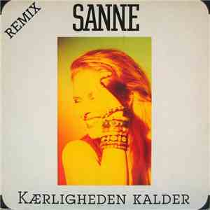 Sanne - Kærligheden Kalder (Remix)