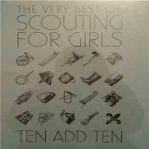 Scouting For Girls - Ten Add Ten The Very Best Of Scouting For Girls
