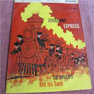 Sid Phillips And His Band - Dixieland Express