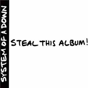 System Of A Down - Steal This Album!