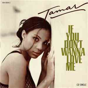 Tamar - If You Don't Wanna Love Me
