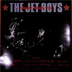 The Jet Boys - Larger Than Life