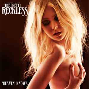 The Pretty Reckless - Heaven Knows