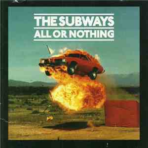 The Subways - All Or Nothing