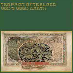 Trappist Afterland - God's Good Earth