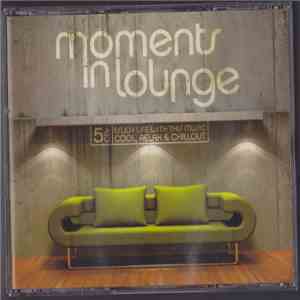 Various - Moments In Lounge