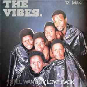 Vibes , The - I Still Want My Love Back / Celebrate My Love