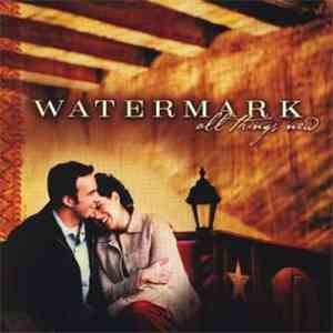 Watermark - All Things New