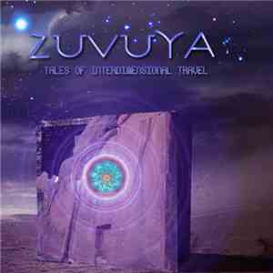 Zuvuya - Tales Of Interdimensional Travel