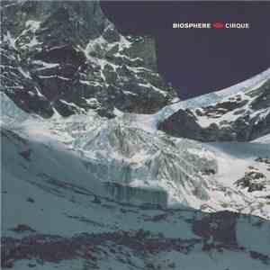 Biosphere - Cirque
