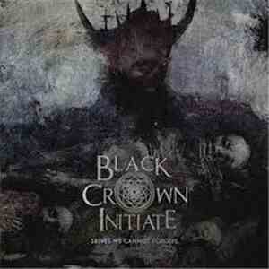 Black Crown Initiate - Selves We Cannot Forgive