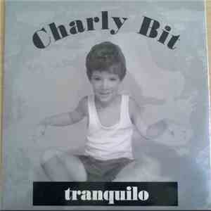 Charly Bit - Tranquilo