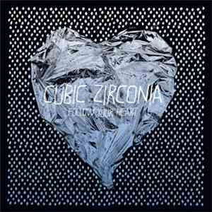 Cubic Zirconia - Follow Your Heart