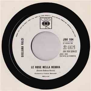 Giuliana Valci / Gene Pitney - Le Rose Nella Nebbia / La Faccia Sporca