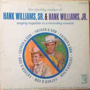 Hank Williams, Sr. & Hank Williams, Jr. - Father & Son