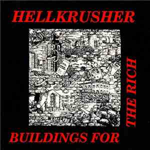 Hellkrusher - Buildings For The Rich