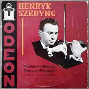 Henryk Szeryng - Musique Du Mexique / Musique D'Espagne